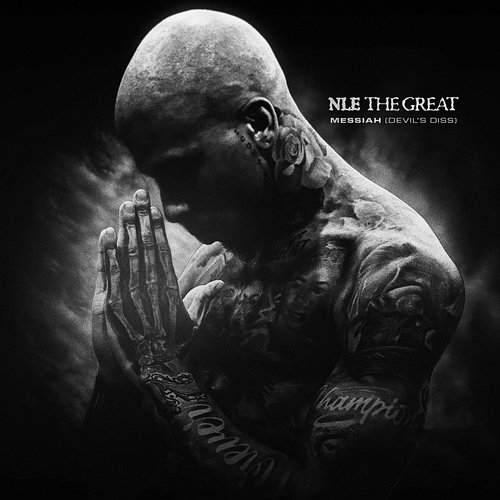 Messiah (Devil's Diss) NLE The Great