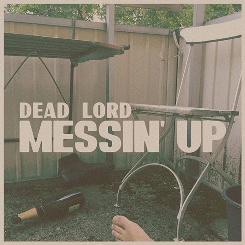Messin' Up Dead Lord