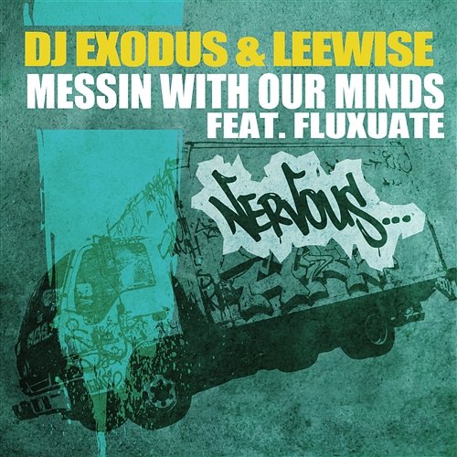 Messin With Our Minds feat. Fluxuate DJ Exodus & Leewise