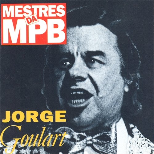 Mestres da MPB Jorge Goulart