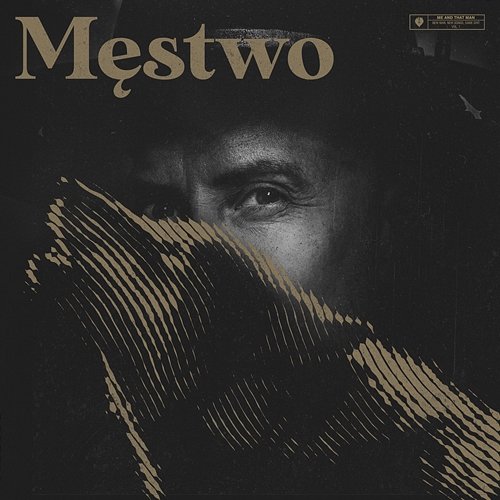 Męstwo Me And That Man