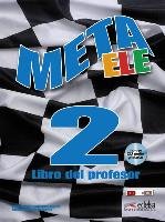 Meta ELE 2. Libro del profesor Perez Fuente Lucas, Rodriguez Martin Jose Ramon