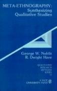 Meta-Ethnography: Synthesizing Qualitative Studies Hare Dwight R., Noblit George, Noblit George W.