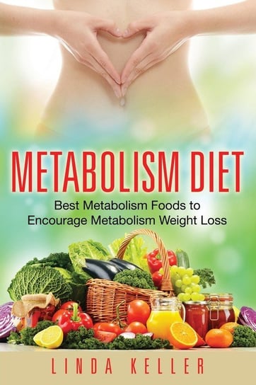 Metabolism Diet Keller Linda