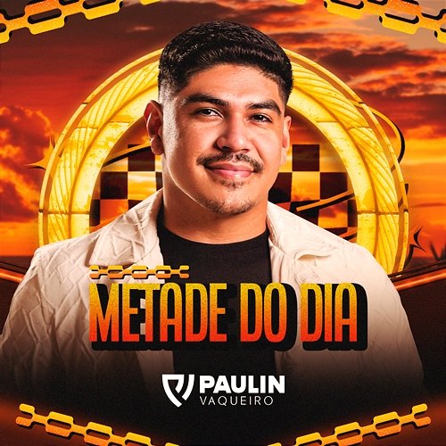 Metade do Dia Paulin Vaqueiro