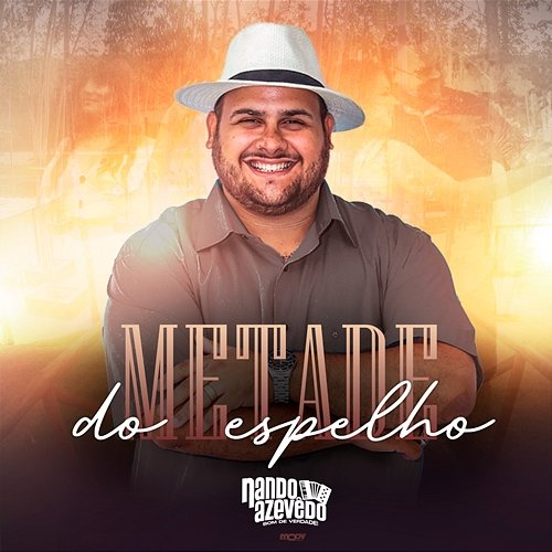 Metade do Espelho Nando Azevêdo