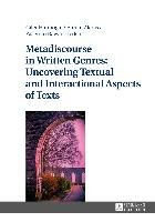 Metadiscourse in Written Genres: Uncovering Textual and Interactional Aspects of Texts Lang Peter Gmbh, Peter Lang Gmbh Internationaler Verlag Wissenschaften