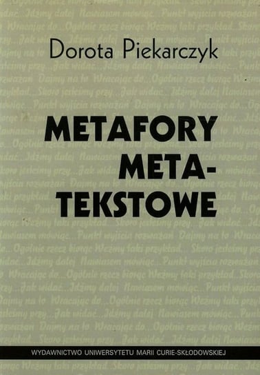 Metafory metatekstowe Piekarczyk Dorota