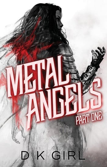 Metal Angels - Part One K D Girl