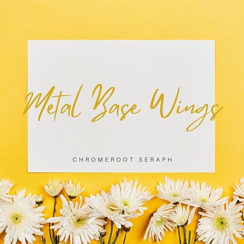 Metal Base Wings Chromeroot Seraph