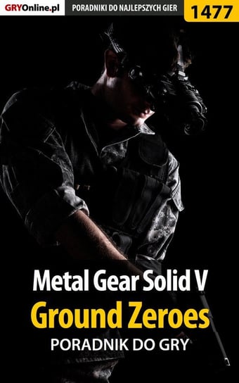 Metal Gear Solid 5: Ground Zeroes - poradnik do gry Homa Patrick Yxu