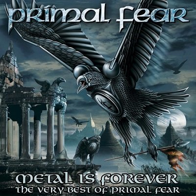 Metal Is Forever: The Very Best Of Primal Fear Primal Fear