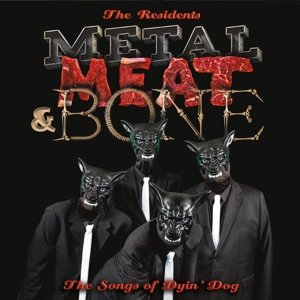 Metal, Meat & Bone: the Songs of Dyin' Dog, płyta winylowa The Residents