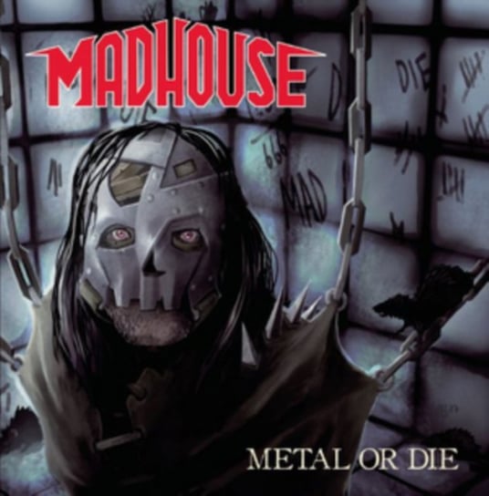 Metal Or Die Madhouse
