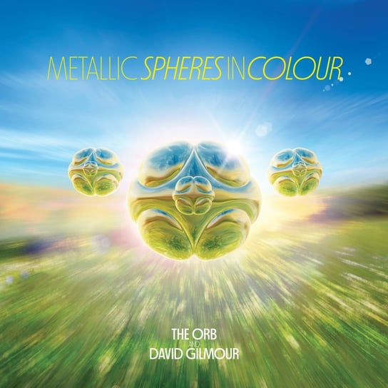 Metallic Spheres In Colour The Orb, Gilmour David
