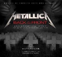 Metallica: Back to the Front Taylor Matt