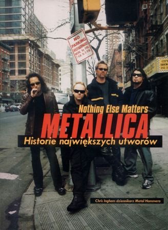 Metallica. Historie Największych Utworów Opracowanie zbiorowe