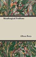 Metallurgical Problems Allison Butts