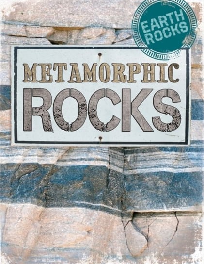 Metamorphic Rocks Richard Spilsbury