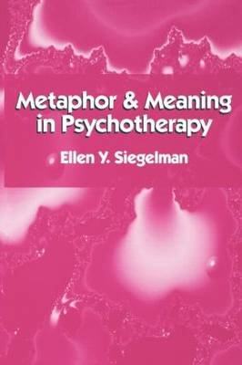 Metaphor and Meaning in Psychotherapy Siegelman Ellen Y.