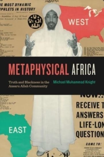 Metaphysical Africa: Truth and Blackness in the Ansaru Allah Community Opracowanie zbiorowe