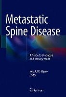 Metastatic Spine Disease Springer-Verlag Gmbh, Springer International Publishing