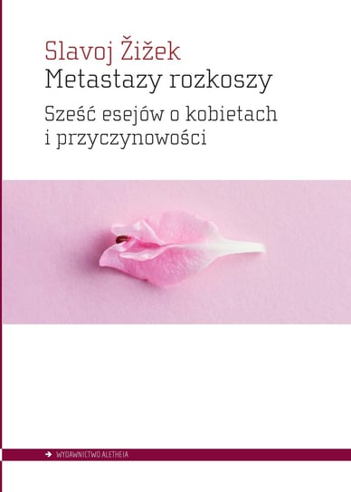 Metastazy rozkoszy Zizek Slavoj