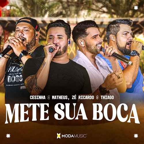 Mete Sua Boca Moda Music, Cesinha e Matheus, Zé Ricardo & Thiago