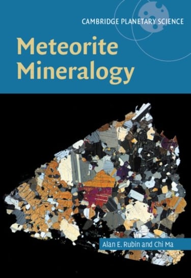 Meteorite Mineralogy Opracowanie zbiorowe