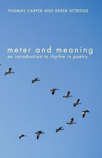 Meter and Meaning Carper Thomas, Attridge Derek