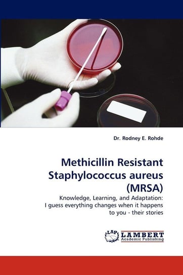 Methicillin Resistant Staphylococcus Aureus (Mrsa) Rohde Rodney E.