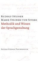 Methodik und Wesen der Sprachgestaltung Steiner Rudolf, Steiner Marie-Von Sievers