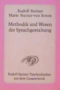 Methodik und Wesen der Sprachgestaltung Steiner-Von Sivers Marie, Steiner Rudolf