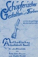 Methodisches Arbeitsbuch IV. Schöpferisches Gestalten mit Farben Clausen Anke-Usche, Riedel Martin