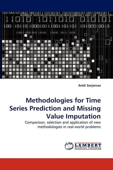 Methodologies for Time Series Prediction and Missing Value Imputation Sorjamaa Antti