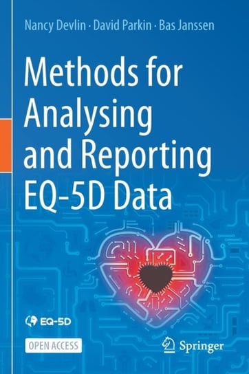 Methods for Analysing and Reporting EQ-5D Data Opracowanie zbiorowe