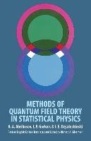 Methods of Quantum Field Theory in Statistical Physics Gorkov L. P., Davis Frances A., Abrikosov A. A.
