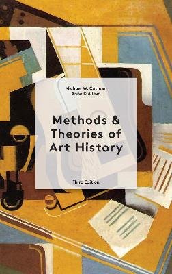 Methods & Theories of Art History Third Edition D'Alleva Anne