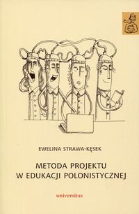 Metoda projektu w edukacji polonistycznej Strawa-Kęsek Ewelina