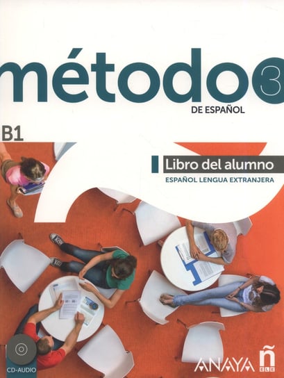 Método 3 de español, libro del alumno B1 Robles Avila Sara, Cardenas Bernal Francisca, Hierro Montosa Antonio