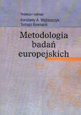 Metodologia badań europejskich Opracowanie zbiorowe