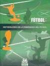 Metodología de la enseñanza del fútbol Arda Suarez Toni, Casal Sanjurjo Claudio Alberto
