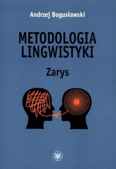 Metodologia lingwistyki. Zarys Bogusławski Andrzej