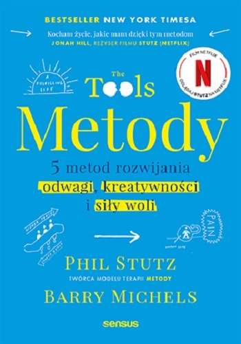 Metody. 5 metod rozwijania odwagi, kreatywności i siły woli Stutz Phil, Michels Barry
