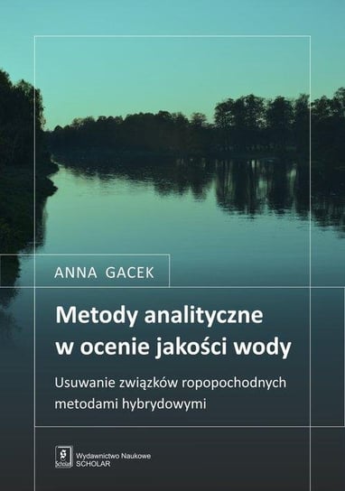 Metody analityczne w ocenie jakości wody Anna Gacek