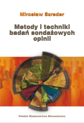 Metody i Techniki Sondażowych Badań Opinii Szreder Mirosław