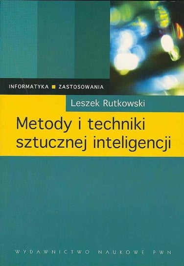Metody i techniki sztucznej inteligencji Rutkowski Leszek