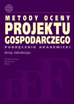Metody Oceny Projektu Gospodarczego Jakubczyc Jerzy