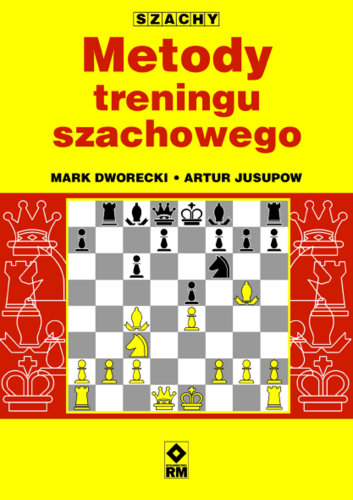 Metody treningu szachowego Jusupow Artur, Dworecki Mark