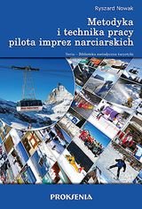 Metodyka i technika pracy pilota imprez narciarskich Nowak Ryszard